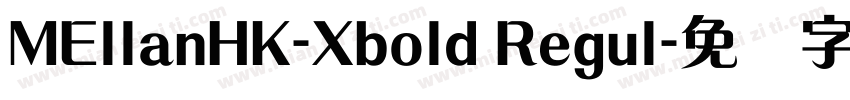MEllanHK-Xbold Regul字体转换